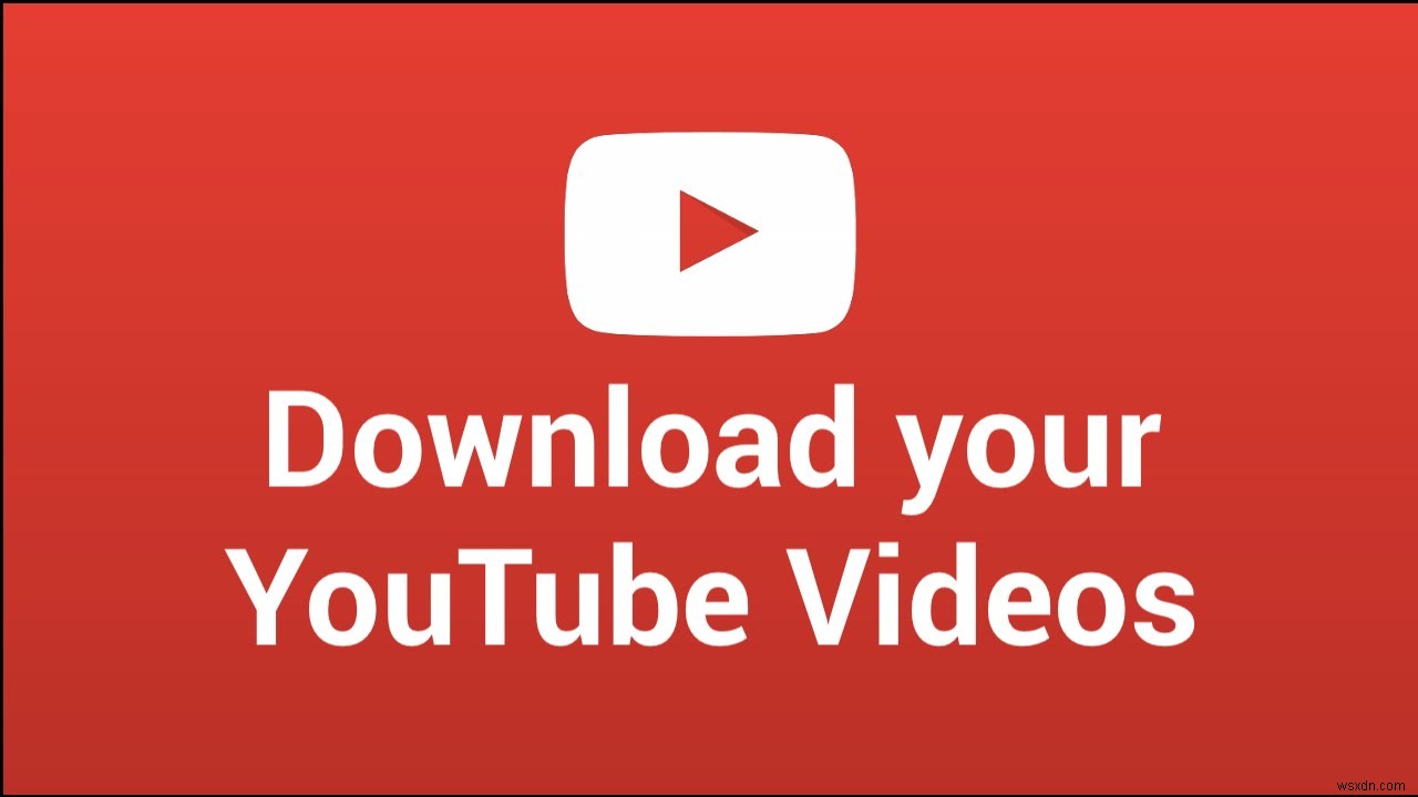 YouTube से वीडियो कैसे डाउनलोड करें