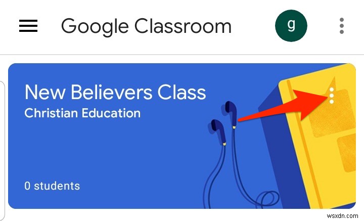 Google कक्षा को कैसे संग्रहित या मिटाएं