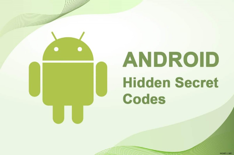 90+ छिपे हुए Android गुप्त कोड
