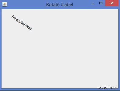 Java में JLabel टेक्स्ट को कैसे घुमाएं?