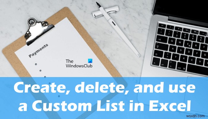 Excel में Custom List कैसे बनाएं