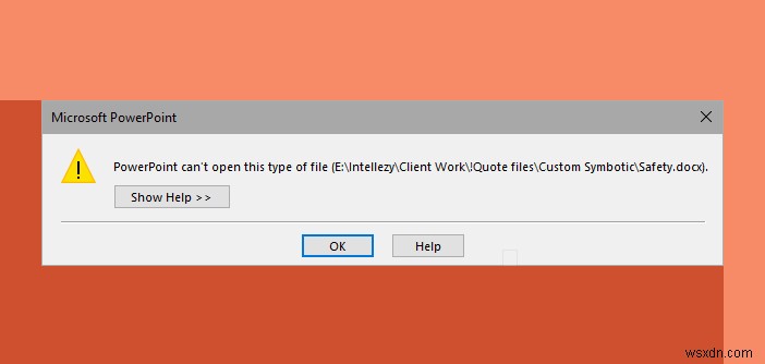 PowerPoint can’t open this type of file [ठीक किया गया]