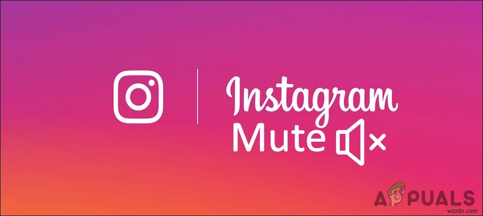 Instagram पर किसी को म्यूट या अनम्यूट कैसे करें?