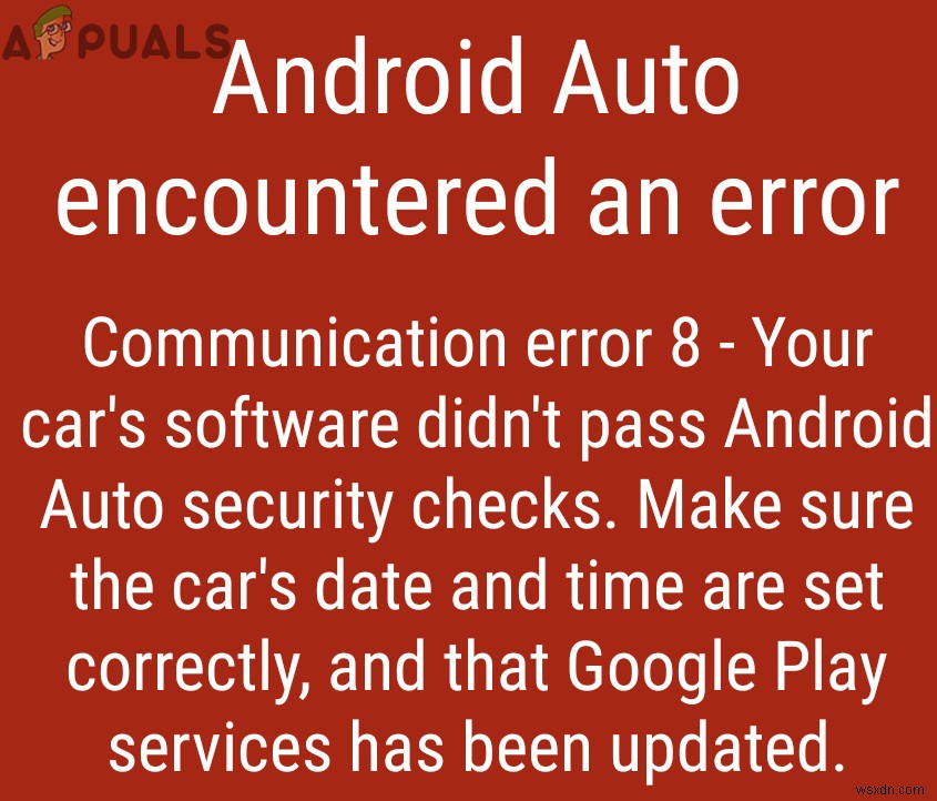 Android Auto संचार त्रुटि 8 ठीक करें