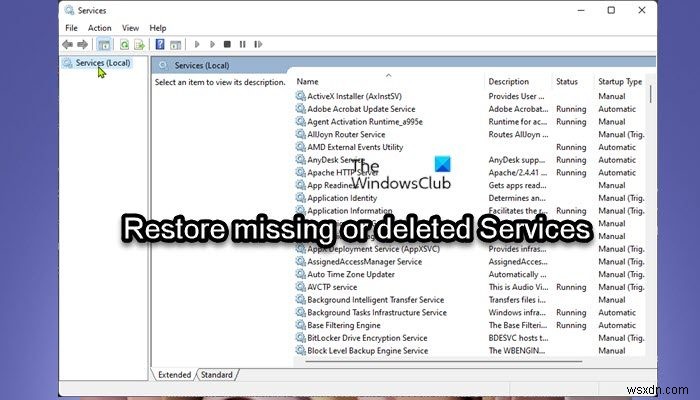 Windows 11/10 में गुम या डिलीट हुई Services को कैसे रिस्टोर करें