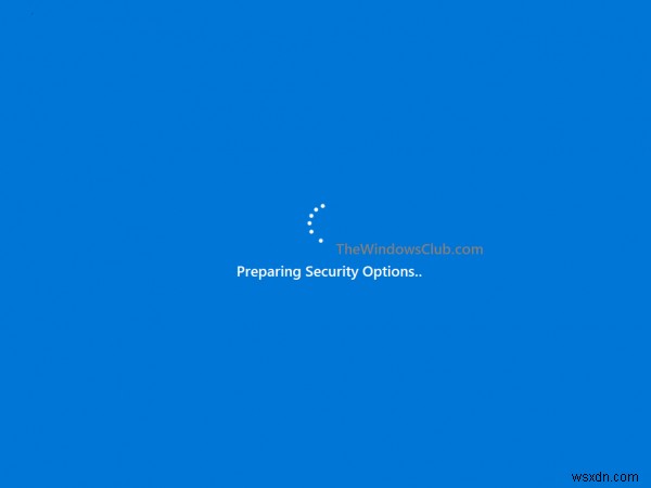 Windows 11/10 Preparing Security Options पर अटकने की समस्या ठीक करें