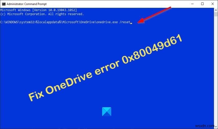Windows 11/10 में OneDrive त्रुटि 0x80049d61 कैसे ठीक करें