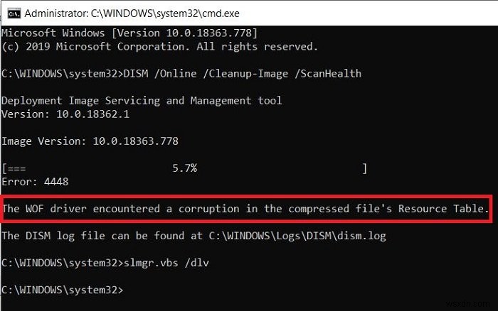 WOF ड्राइवर को कंप्रेस्ड फाइल के रिसोर्स टेबल में करप्शन मिला - DISM एरर