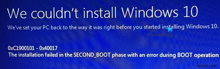 एरर 0xC1900101 – 0x40017: इंस्टालेशन SECOND_BOOT फेज में विफल, बूट ऑपरेशन के दौरान एरर