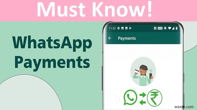 WhatsApp पेमेंट सेटअप कैसे करें - वह सब जो आपको जानना आवश्यक है