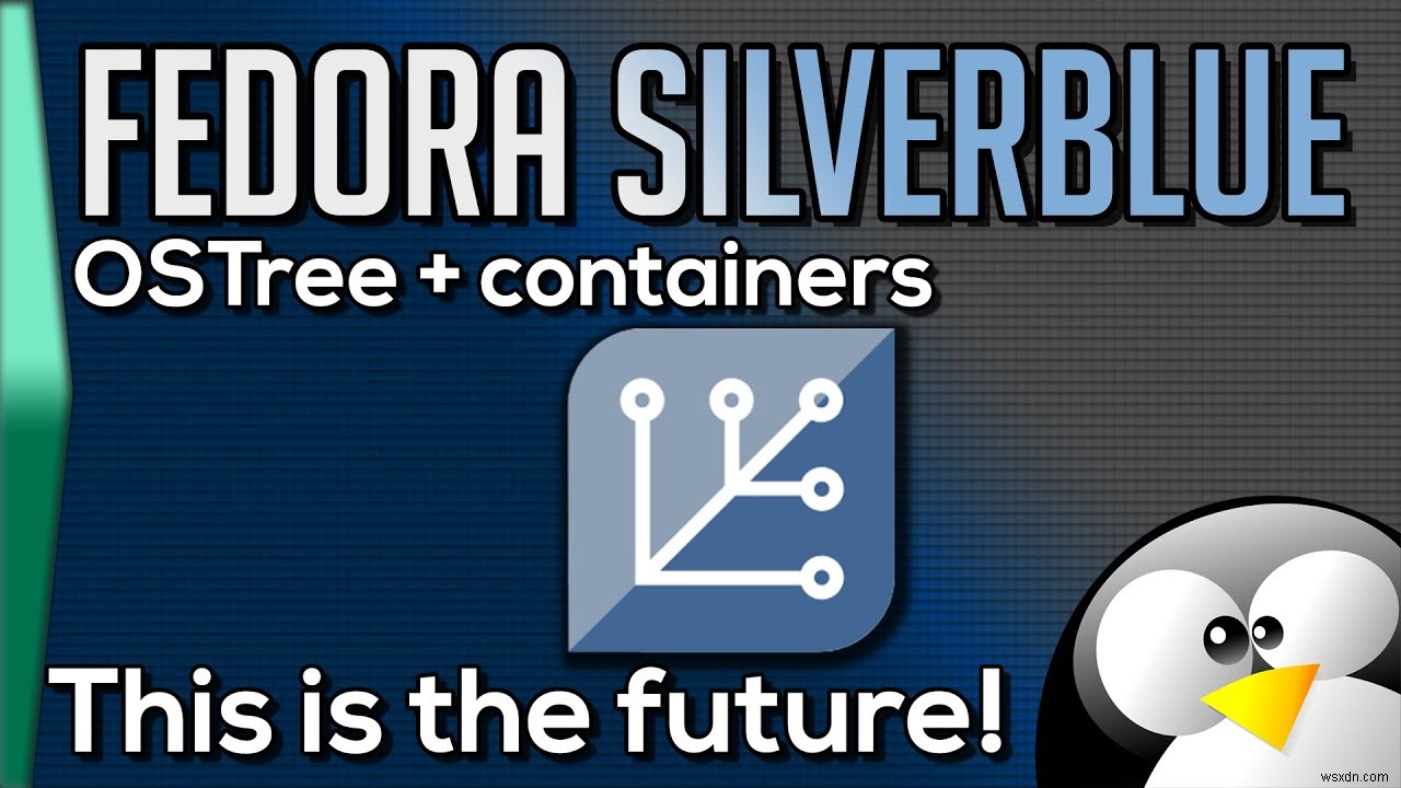 Fedora Silverblue लिनक्स का भविष्य हो सकता है। यहां बताया गया है क्यों।