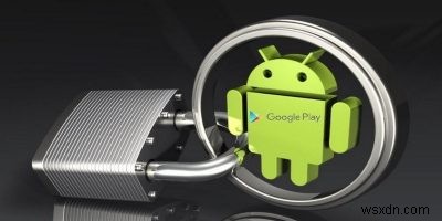 Google Play Protect: Android की नई सुरक्षा प्रणाली समझाई गई