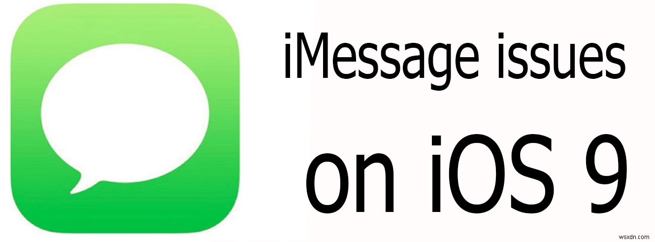 iOS 9 में iMessage और Messages समस्याओं को कैसे ठीक करें