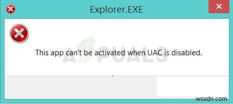 समाधान: UAC अक्षम होने पर यह ऐप सक्रिय नहीं हो सकता त्रुटि