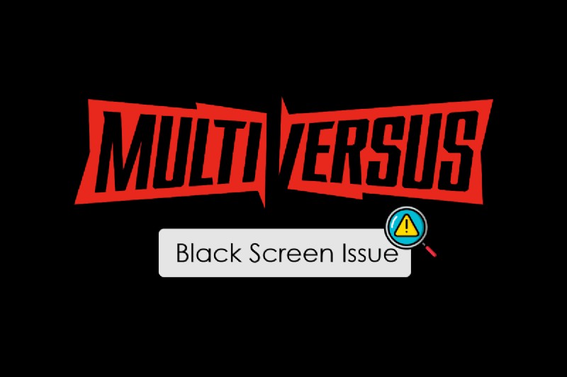 विंडोज 10 पर MultiVersus ब्लैक स्क्रीन समस्या हल करें - चरण-दर-चरण समस्या निवारण गाइड