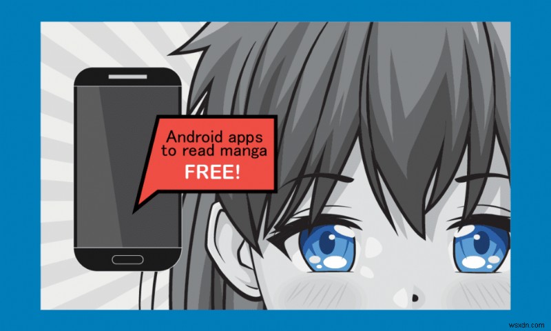 मुफ्त मंगा पढ़ने के लिए टॉप 27 Android ऐप्स