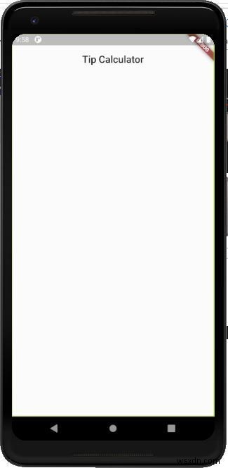 Flutter टिप कैलकुलेटर बनाएं: चरण-दर-चरण गाइड