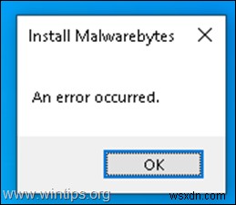 विंडोज 10 पर Malwarebytes इंस्टॉल करते समय  An error occurred  ठीक करें – त्वरित समाधान