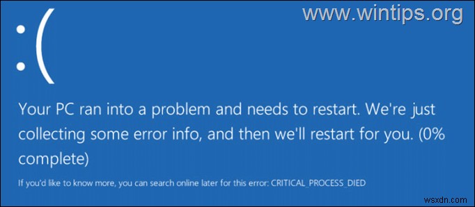 Windows 10 पर CRITICAL_PROCESS_DIED BSOD ठीक करें: त्वरित समस्या निवारण गाइड