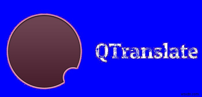 विंडोज 10 के लिए टॉप 6 ऑफलाइन ट्रांसलेशन ऐप्स