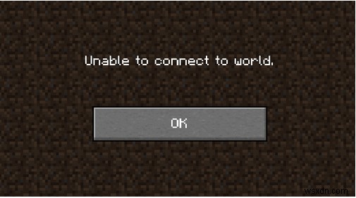 Minecraft कनेक्शन समस्याएं हल करें: Unable to Connect to World कैसे ठीक करें