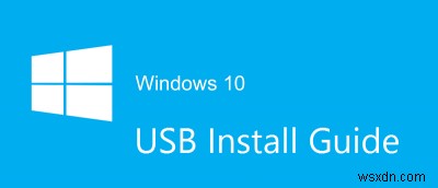बूट करने योग्य Windows 10 USB डिस्क कैसे बनाएं