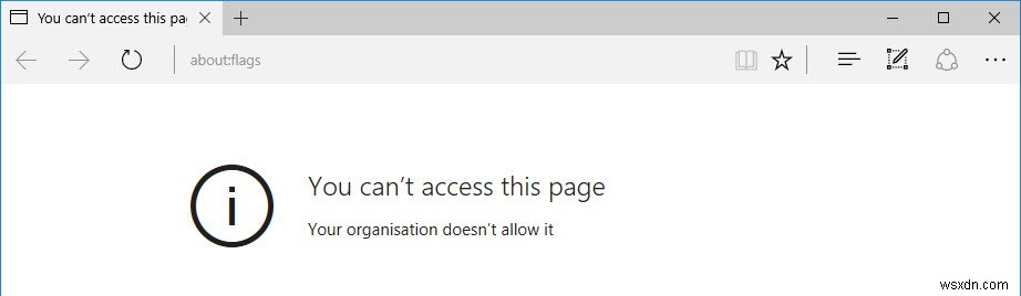 उपयोगकर्ताओं को Microsoft Edge में  about:flags  पेज तक पहुंचने से कैसे रोकें