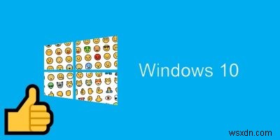 Windows 10 में इमोजी का उपयोग कैसे करें