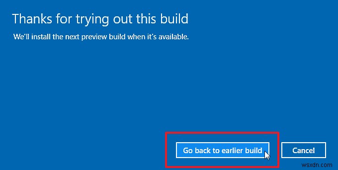 Windows 10 में पिछले बिल्ड पर वापस कैसे जाएं