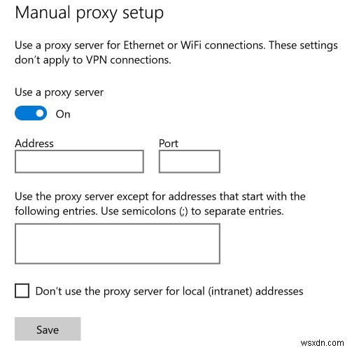 अपने कनेक्शन की सुरक्षा के लिए विंडोज 10 में प्रॉक्सी सर्वर का उपयोग कैसे करें