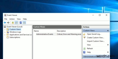 Windows Event Viewer में कस्टम दृश्य क्या हैं और एक कैसे बनाएं