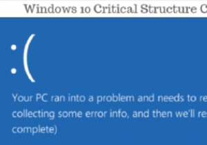 Windows 10 में महत्वपूर्ण संरचना भ्रष्टाचार का निवारण कैसे करें