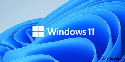 10 कारण आपको Windows 11 में अपग्रेड क्यों करना चाहिए