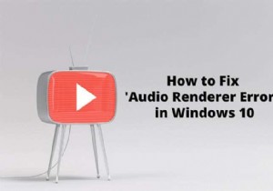 Windows 10 में ऑडियो रेंडरर त्रुटि को कैसे ठीक करें