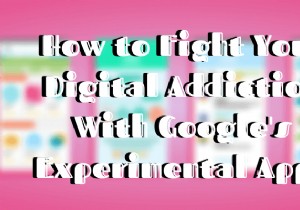 डिजिटल लत से लड़ने में Google के प्रायोगिक ऐप्स आपकी कैसे मदद कर सकते हैं