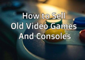 पुराने वीडियो गेम और कंसोल कैसे बेचें 