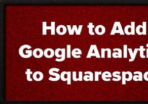 Google Analytics को Squarespace में कैसे जोड़ें 