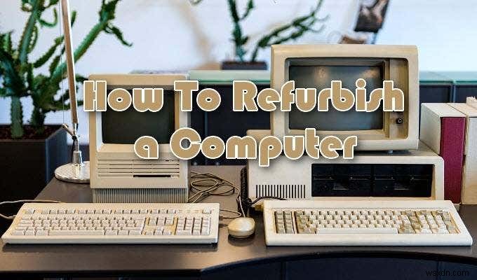 कंप्यूटर का नवीनीकरण कैसे करें 