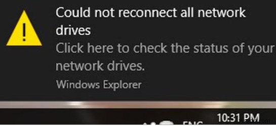 Windows 10 पर सभी मैप की गई नेटवर्क ड्राइव को फिर से कनेक्ट नहीं कर सका 