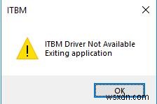 फिक्स्ड:आईटीबीएम ड्राइवर विंडोज 11/10 पर उपलब्ध नहीं है 