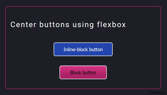 HTML और CSS के साथ एक बटन को कैसे केन्द्रित करें 