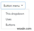 बूटस्ट्रैप के साथ ड्रॉपडाउन मेनू कैसे बनाएं 