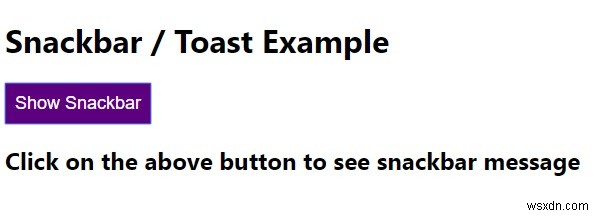 सीएसएस और जावास्क्रिप्ट के साथ स्नैकबार/टोस्ट कैसे बनाएं? 