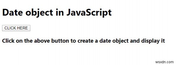 जावास्क्रिप्ट में डेट ऑब्जेक्ट कैसे बनाएं? 