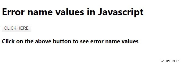 जावास्क्रिप्ट में एरर नेम वैल्यू को उदाहरण सहित समझाएं। 