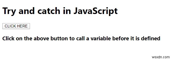 जावास्क्रिप्ट में ट्राई एंड कैच स्टेटमेंट को उदाहरण सहित समझाएं। 