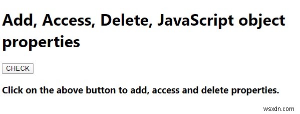 जावास्क्रिप्ट ऑब्जेक्ट गुणों को कैसे जोड़ें, एक्सेस करें, हटाएं, कैसे करें? 