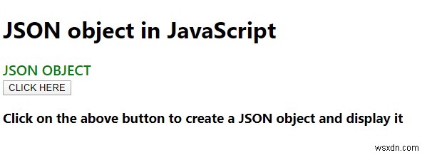 जावास्क्रिप्ट में JSON ऑब्जेक्ट कैसे बनाएं? उदाहरण सहित समझाइए। 