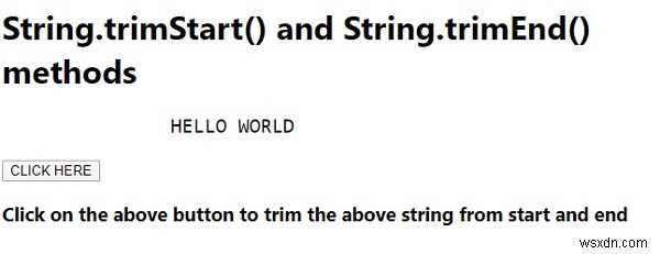 जावास्क्रिप्ट में String.trimStart () और String.trimEnd () विधियों की व्याख्या करें 