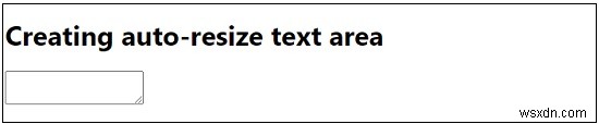 जावास्क्रिप्ट का उपयोग करके ऑटो-रिसाइज टेक्स्ट एरिया बनाना 